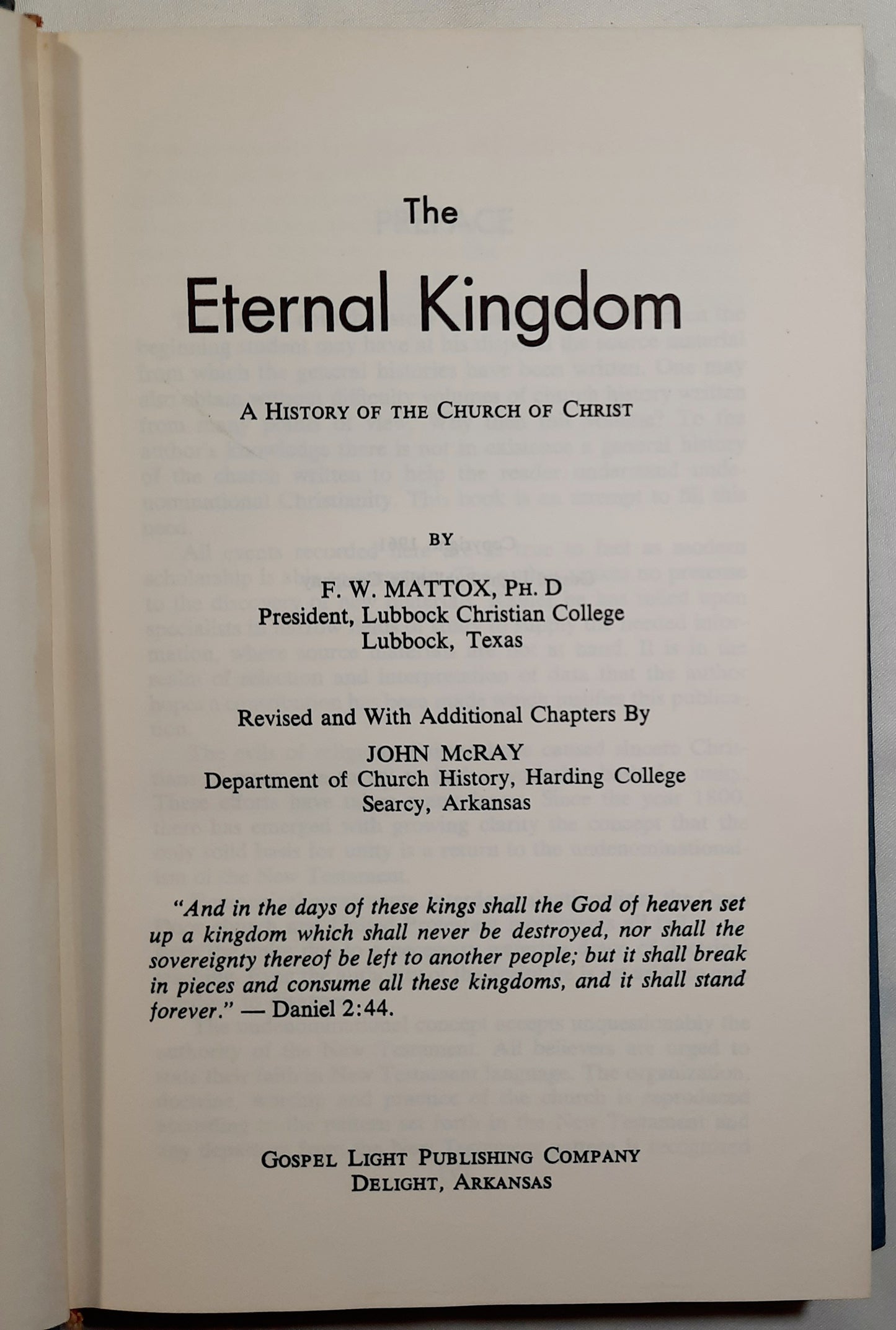 The Eternal Kingdom: A History of the Church of Christ by F. W. Mattox (Good, 1961, HC, 351 pages, Gospel Light Publishing)