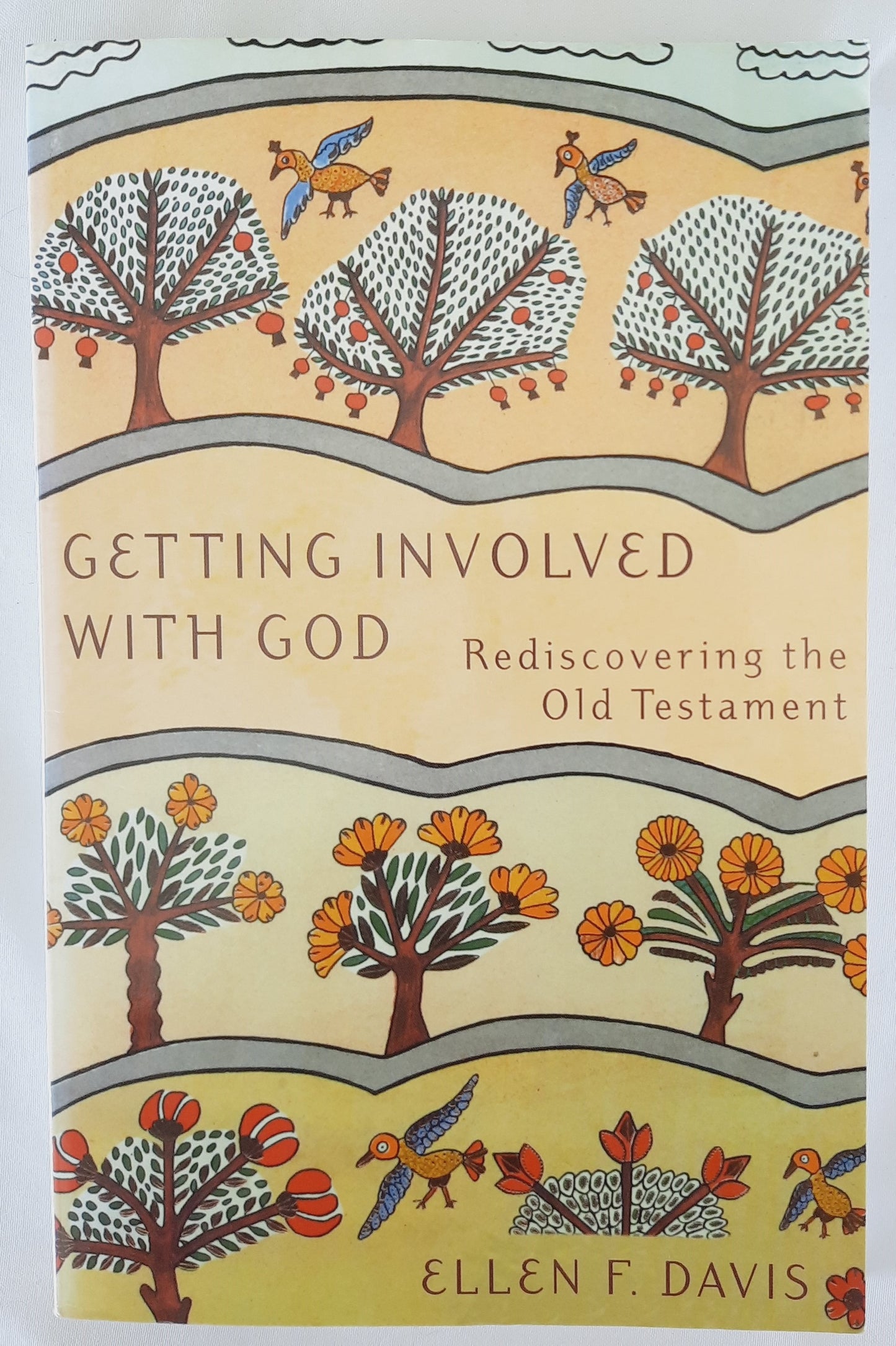 Getting Involved with God: Rediscovering the Old Testament by Ellen F. Davis (Very good, 2001, Pbk, 208 pages, Cowley Publications)