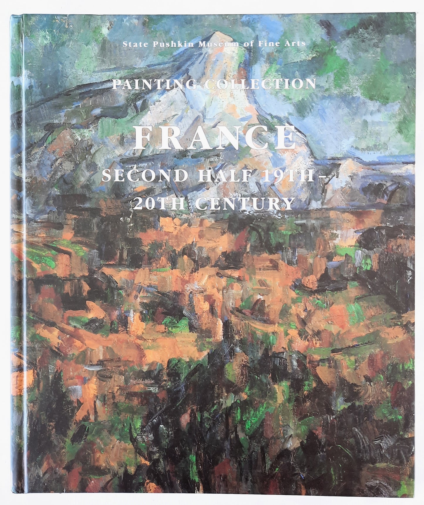 France Second Half 19th-20th Century Painting Collection by Marine Bessonova; Evgenia Georievskaya (Very Good, 2005, HC, Red Square Publishers)