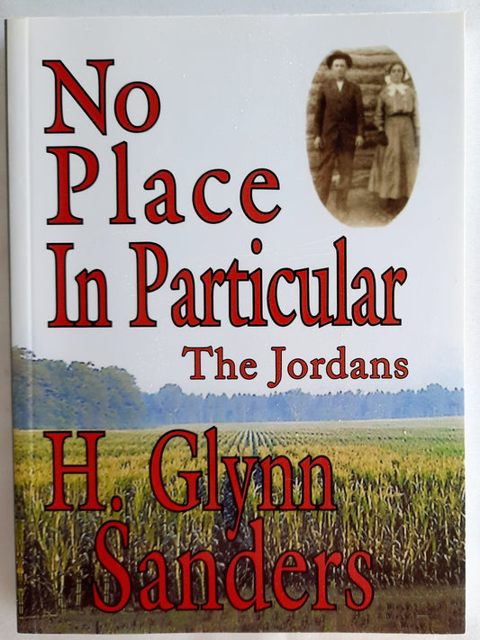 No Place in Particular by H. Glynn Sanders (The Jordans, Very good, 2006, Pbk, 152 pages, Big Rock Publishing)