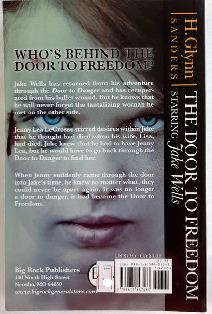 The Door to Freedom by H. Glynn Sanders (Jake Wells, Very good, 2009, Pbk, 204 pages, Big Rock Publishing)