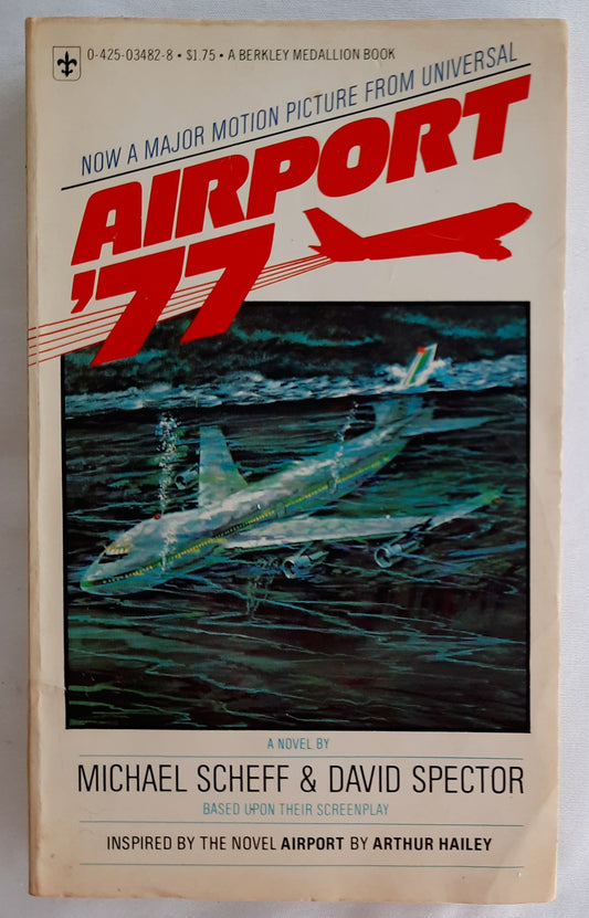 Airport 77 by Michael Scheff; David Spector (Good, 1977, Pbk, 205 pages, Berkley Medallion)