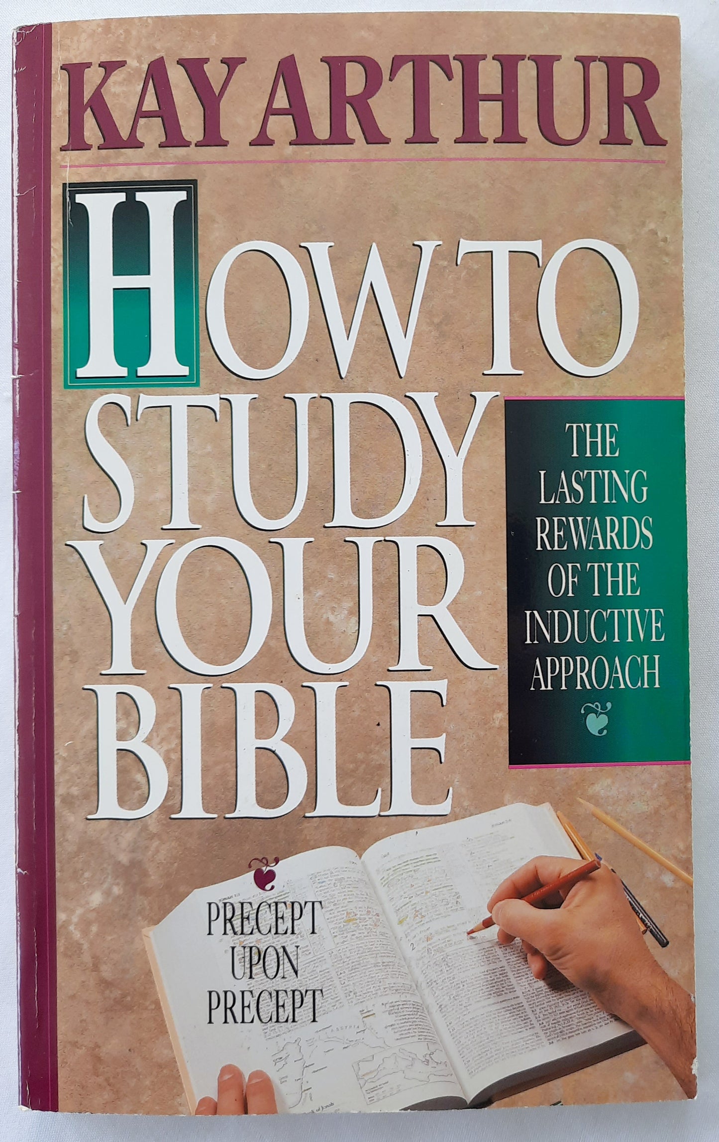 How to Study Your Bible by Kay Arthur (Very good, 1994, 160 pages, Harvest House)