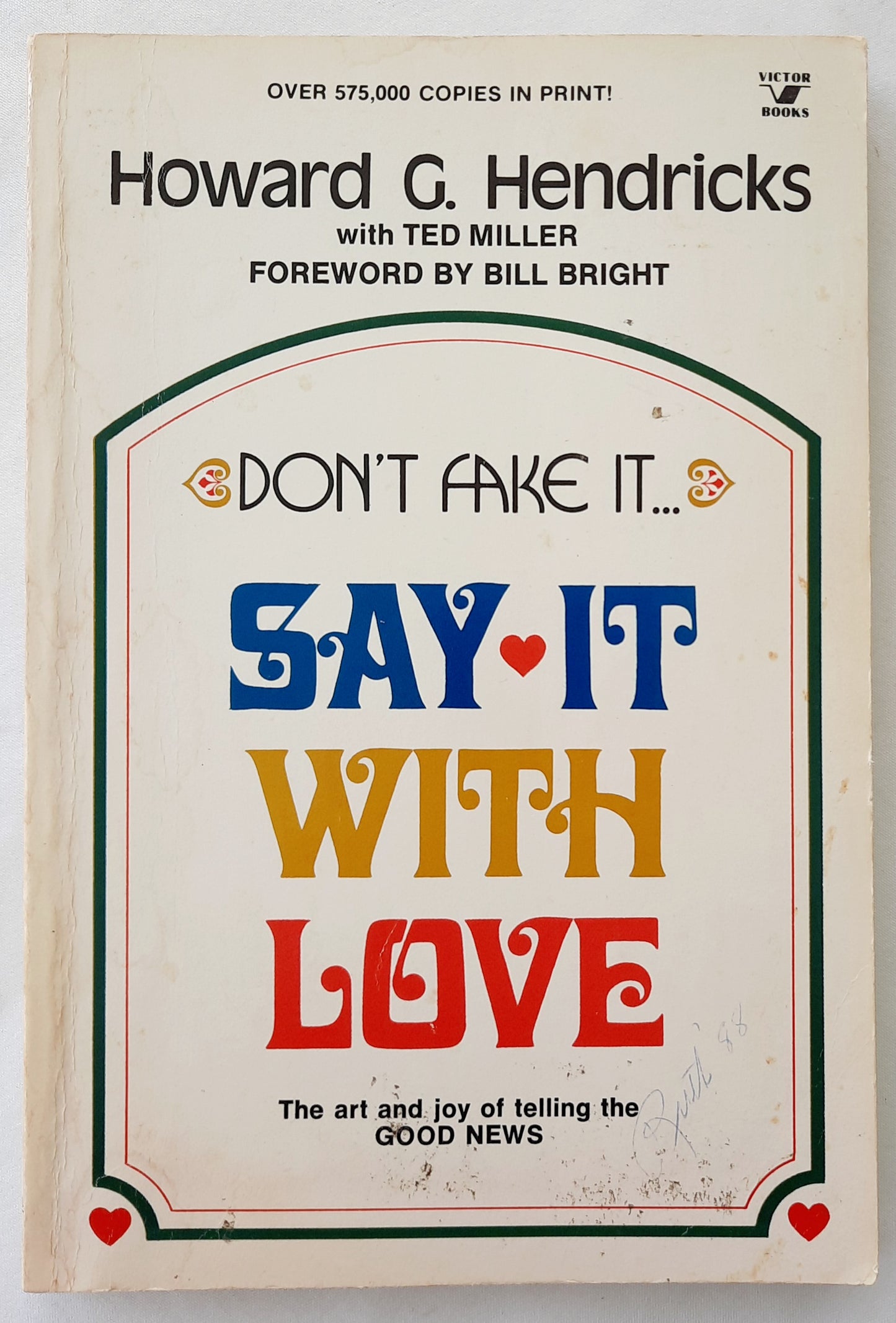 Don't Fake It...Say It with Love by Howard G. Hendricks (Good, 1979, Pbk, 143 pages, Victor Books)