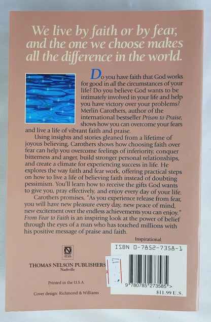 From Fear to Faith by Merlin Carothers (Good, 1997, Pbk, 183 pages, Thomas Nelson)