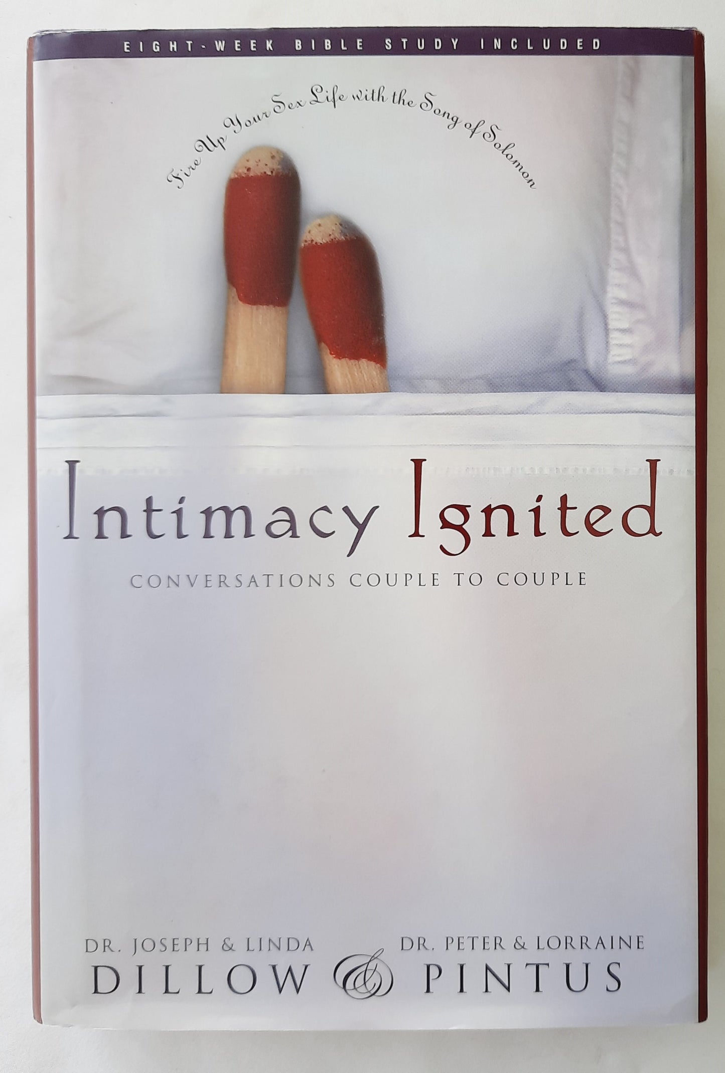 Intimacy Ignited: Conversations Couple to Couple by Joseph & Linda Dillow; Peter & Lorraine Pintus (Good, 2004, HC, 315 pages, NavPress)