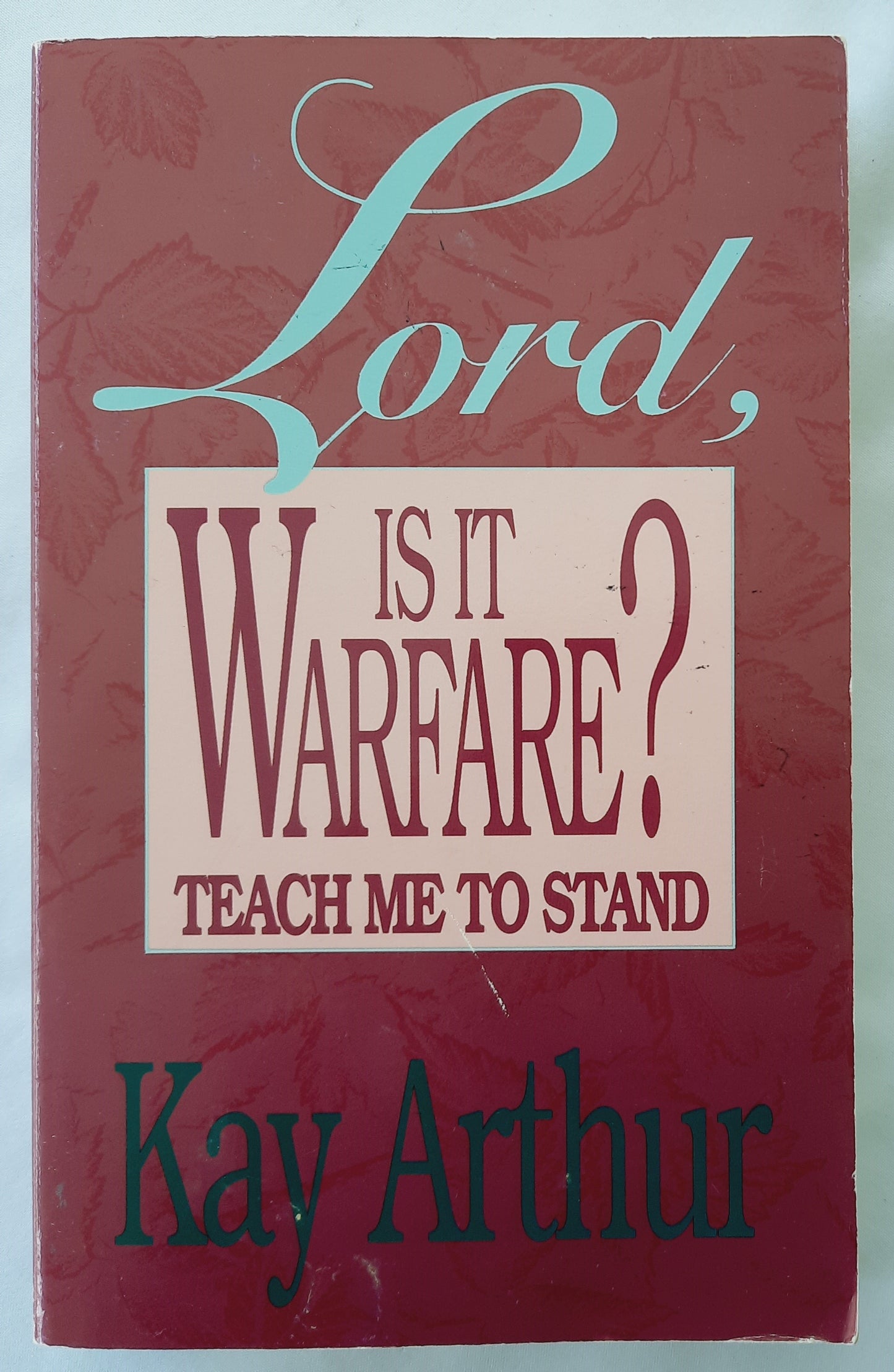 Lord, Is It Warfare? Teach Me to Stand by Kay Arthur (Very Good, 1991, 339 pages, Multnomah)