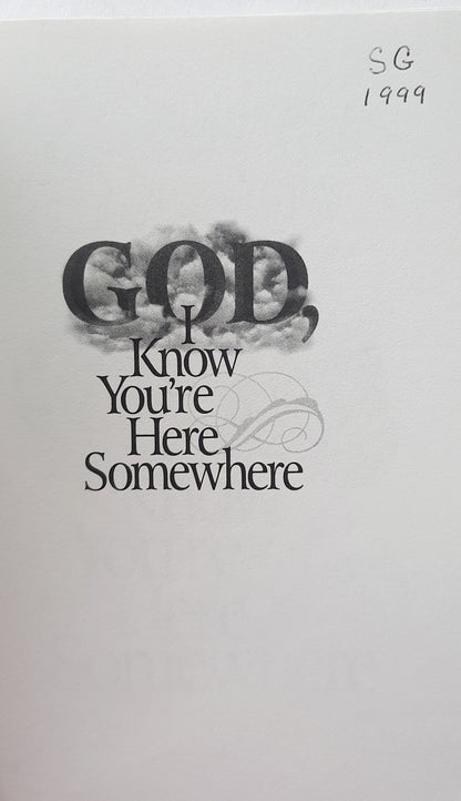 God, I Know You're Here Somewhere by Elizabeth Cody Newenhuyse (Very good, 1996, 159 pages, Pbk, Bethany House)