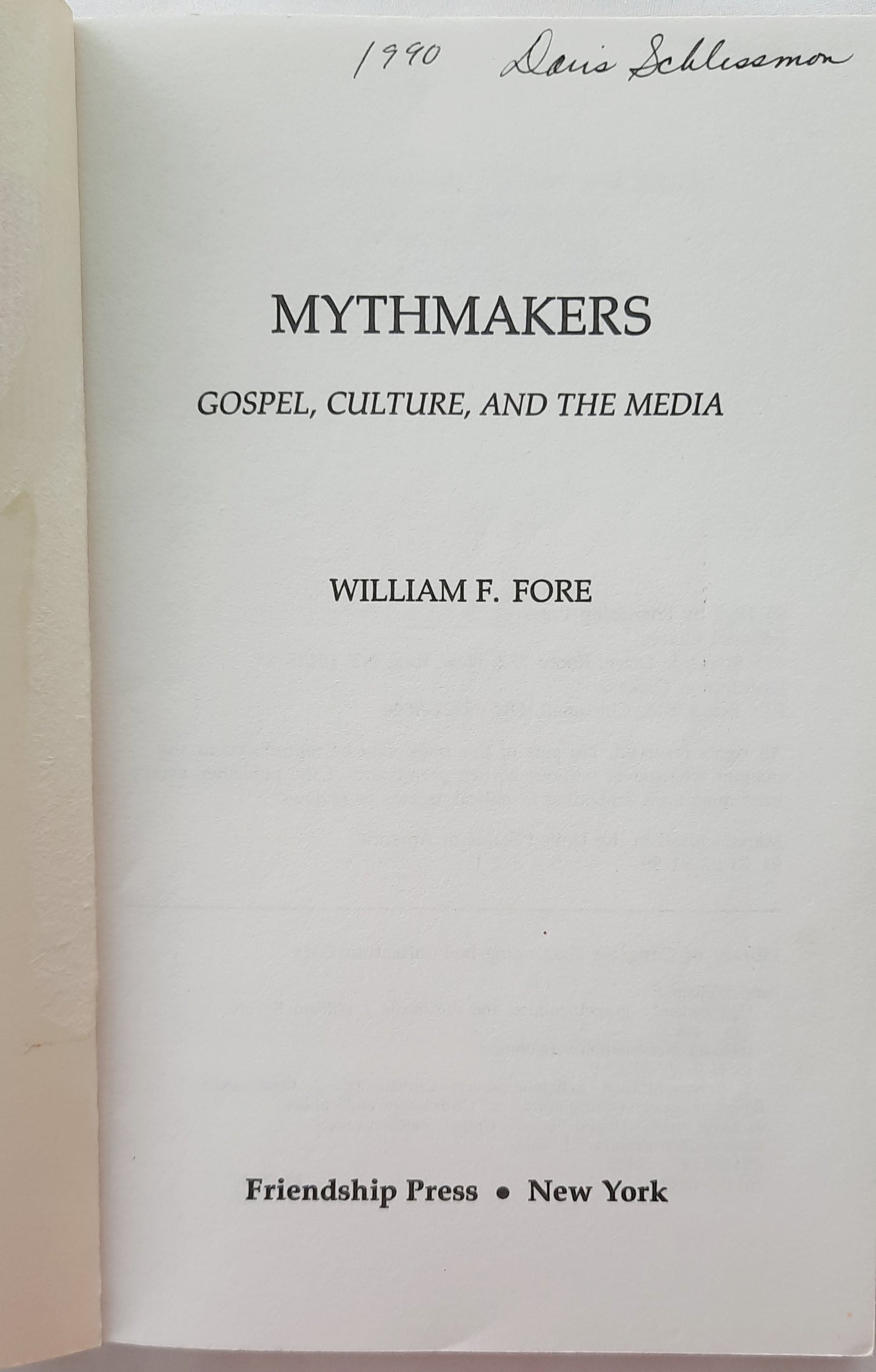 Mythmakers: Gospel, Culture and the Media by William F. Fore (Very Good, 1990, Pbk, 150 pages, Friendship Press)