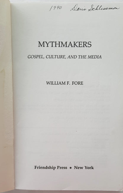 Mythmakers: Gospel, Culture and the Media by William F. Fore (Very Good, 1990, Pbk, 150 pages, Friendship Press)