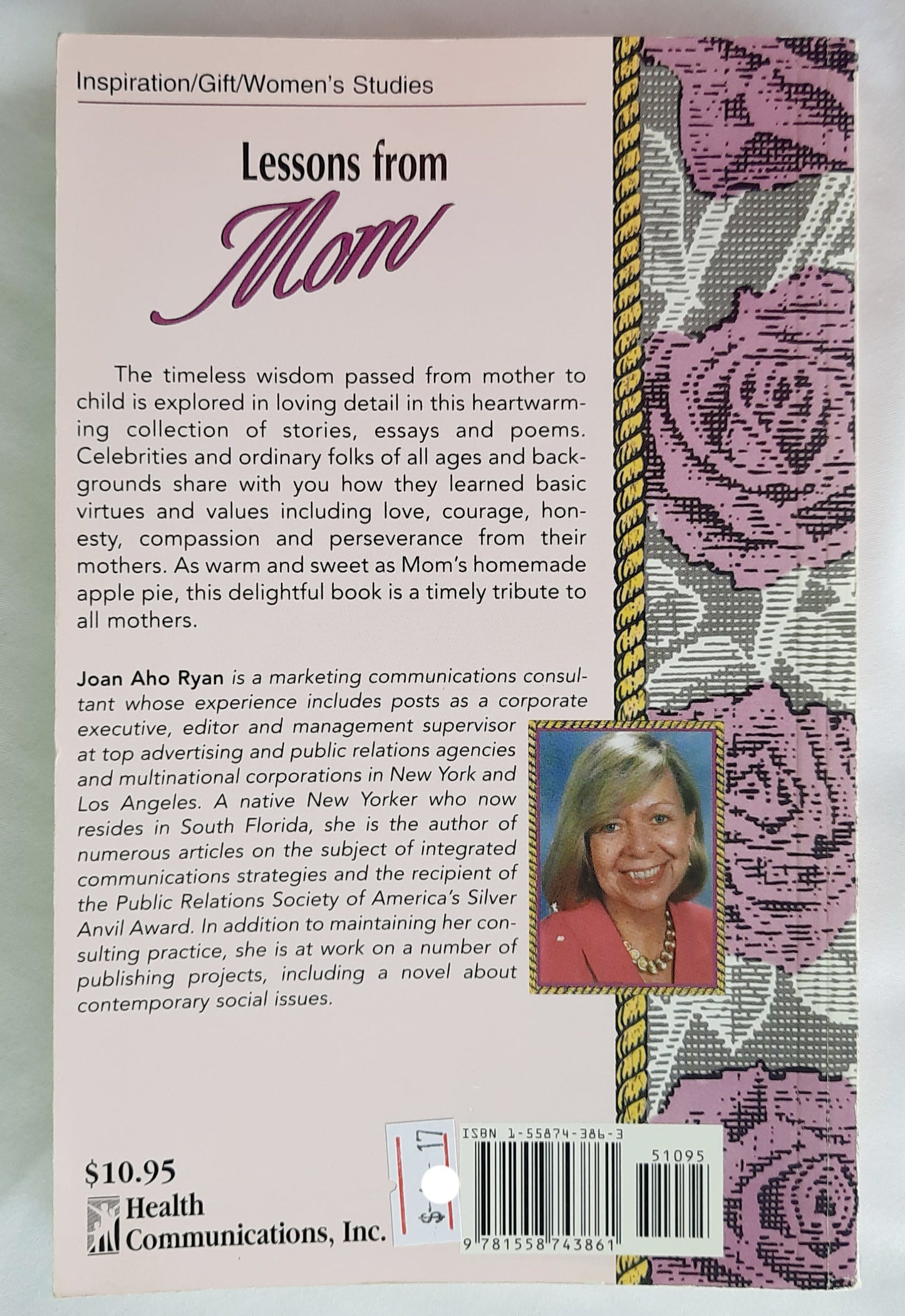 Lessons From Mom: A Tribute to Loving Wisdom edited by Joan Aho Ryan (Good, 1996, Pbk, 178 pages, Health Communications)