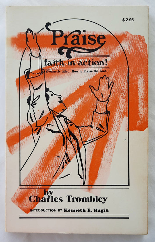 Praise: Faith in Action! by Charles Trombley (Good, 1978, Pbk, 123 pages, Fountain Press)