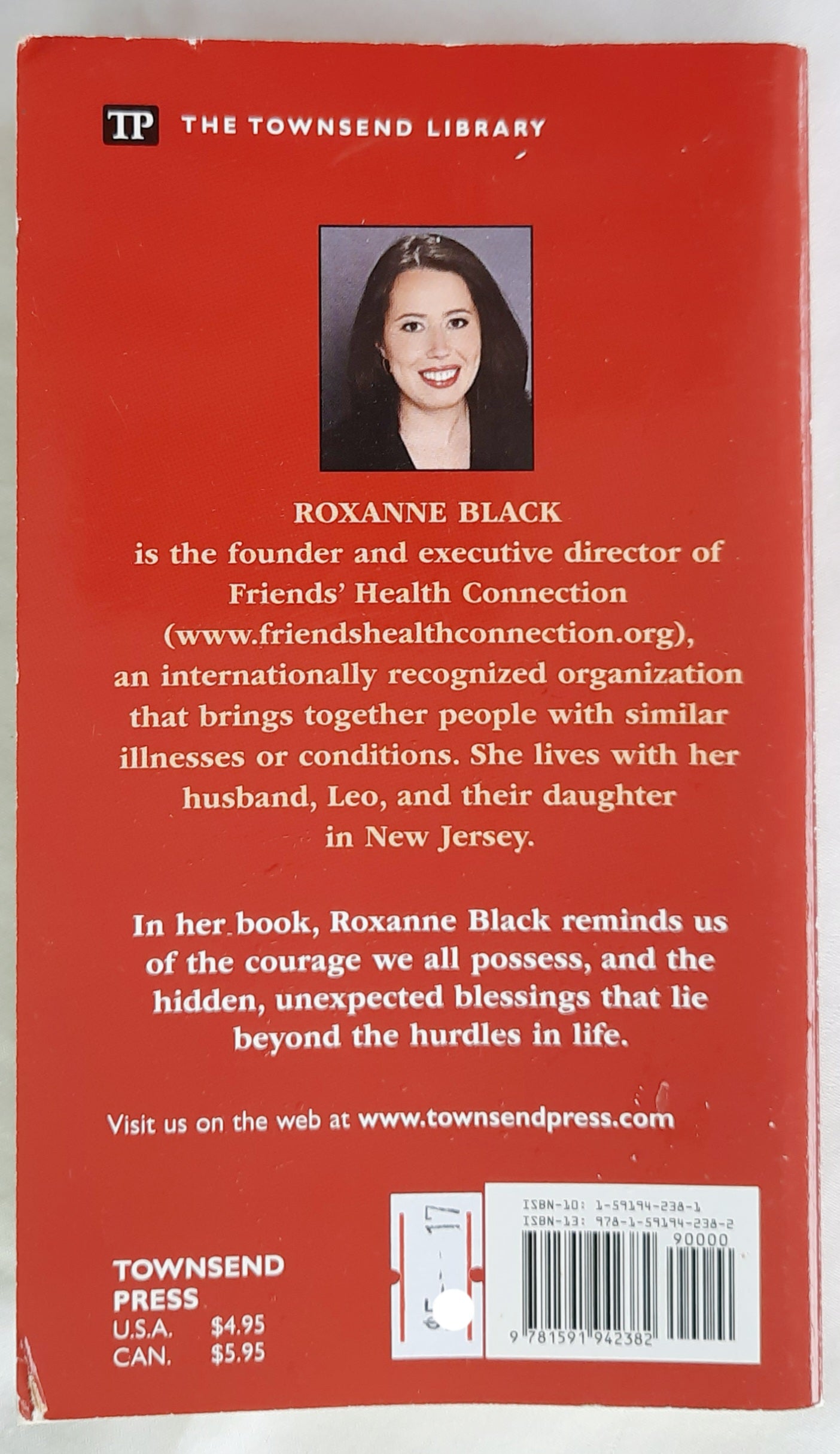 Unexpected Blessings: Finding Hope and Healing in the Face of Illness by Roxanne Black (Very Good, 2008, Pbk, 224 pages, Townsend Press)