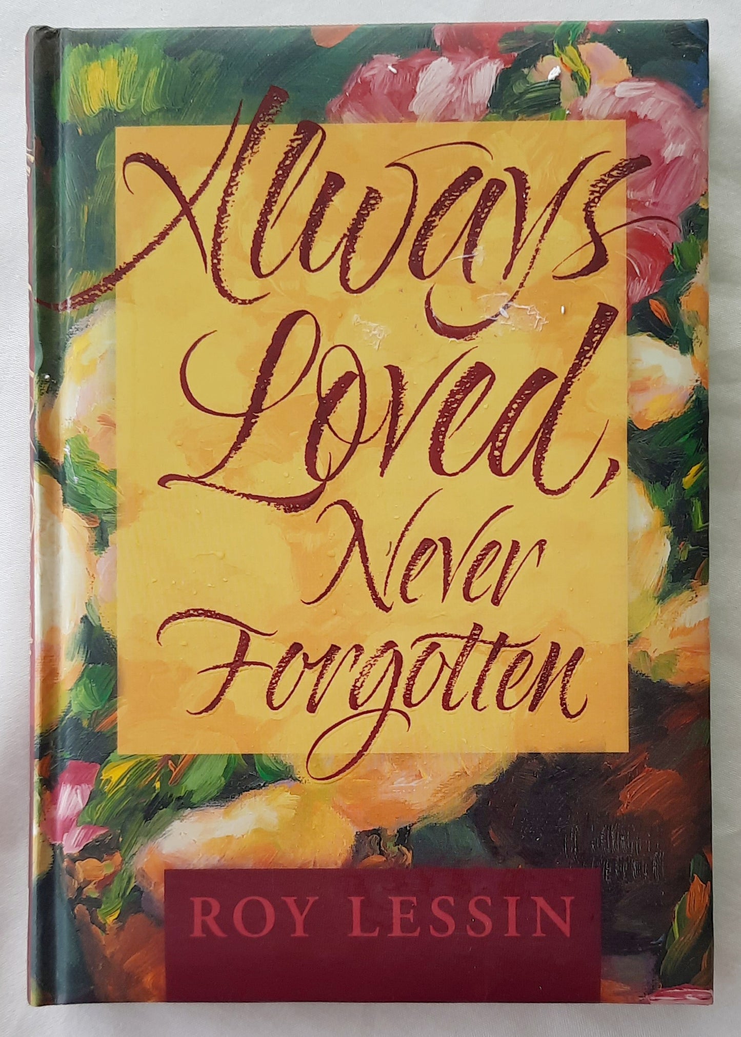 Always Loved, Never Forgotten by Roy Lesson (Very good, 2001, HC, 96 pages, Honor Books)