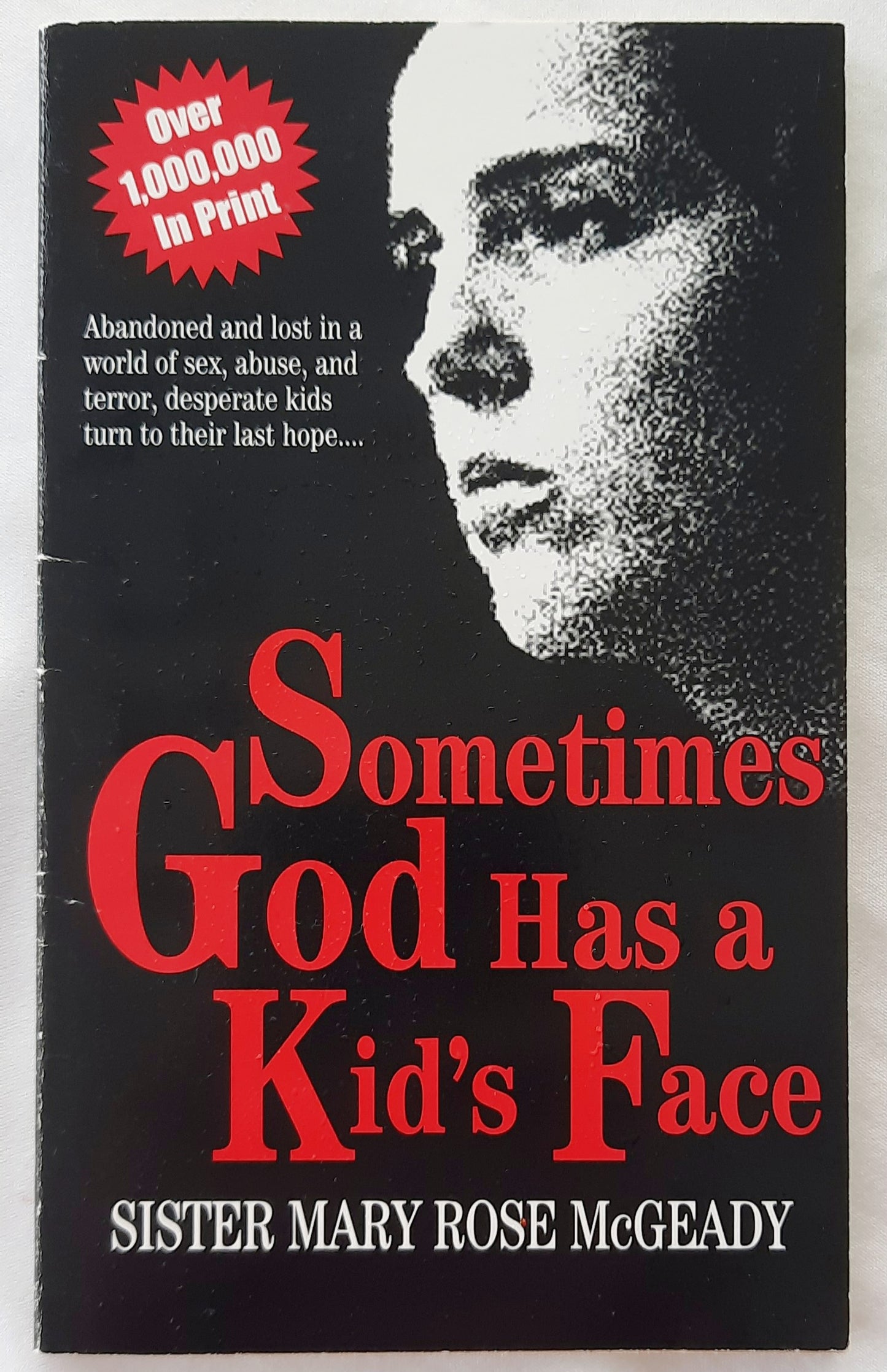 Sometimes God Has a Kid's Face by Sister Mary Rose McGeady (Very good, 2010, Pbk, 111 pages, Covenant House)