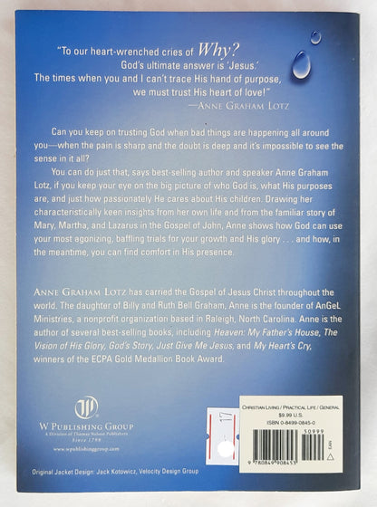 Why? Trusting God When You Don't Understand by Anne Graham Lotz (Very Good, 2004, Pbk, 141 pages, W Publishing)