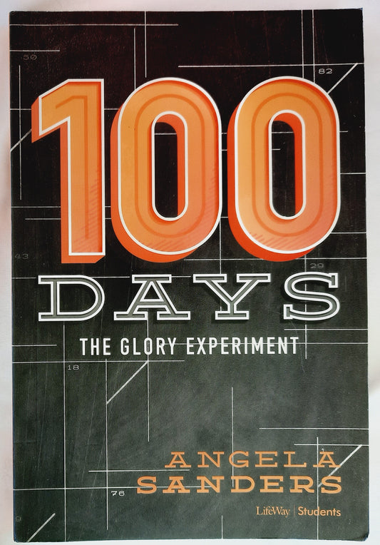 100 Days: The Glory Experiment by Angela Sanders (Very good, 2018, Pbk, 223 pages, LifeWay)