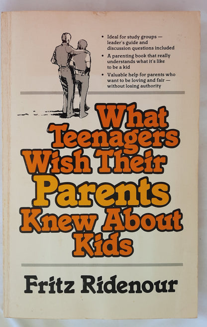 What Teenagers Wish Their Parents Knew About Kids by Fritz Ridenour (Good, 1984, Pbk, 222 pages, Word Books)