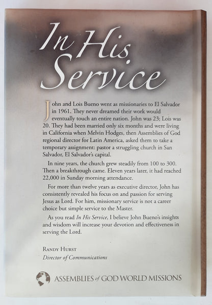 In His Service: Encouragement and Perspective from a Missionary Statesman by L. John Bueno (Very good, 2010, HC, 121 pages, Assemblies of God World Missions)