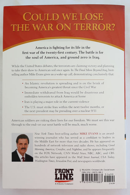 The Final Move Beyond Iraq: The Final Solution While the World Sleeps by Mike Evans (Very good, 2007, Pbk, 348 pages, Front Line)