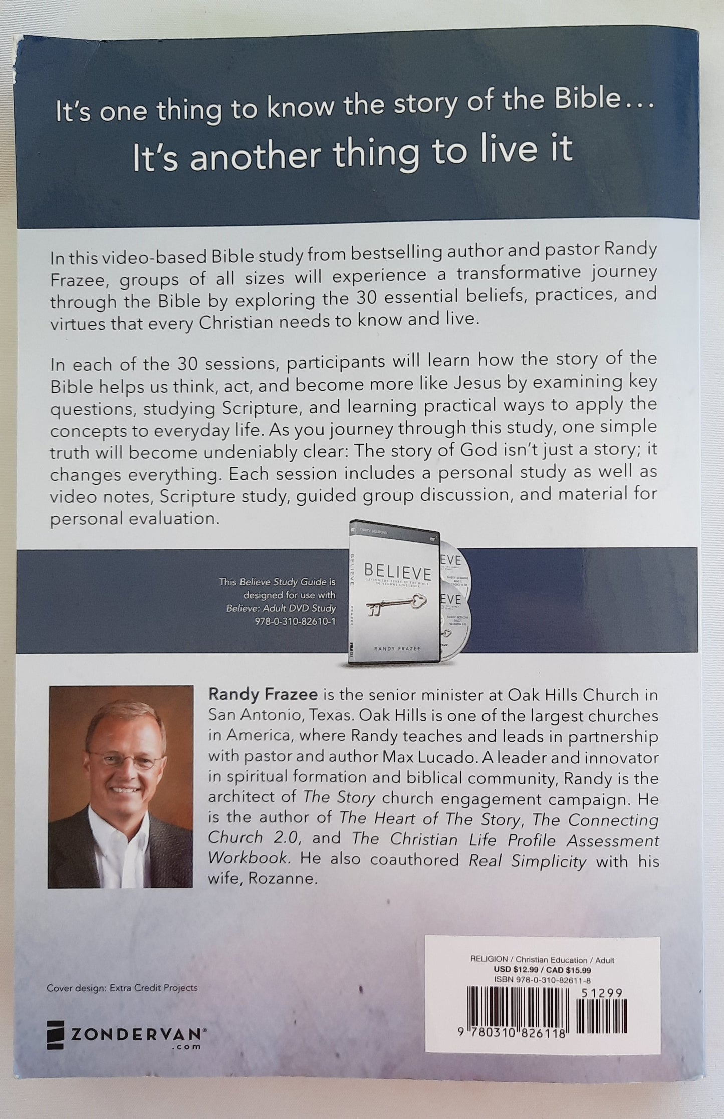 Believe Study Guide: Living the Story of the Bible to Become Like Jesus by Randy Frazee; Randy Larson (Very Good, 2015, Pbk, 234 pages, Zondervan)