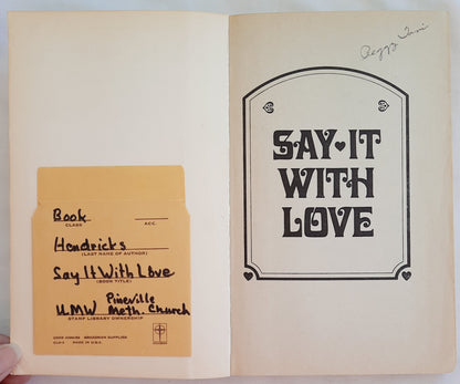 Don't Fake It...Say It with Love by Howard G. Hendricks (Good, 1979, Pbk, 143 pages, Victor Books)