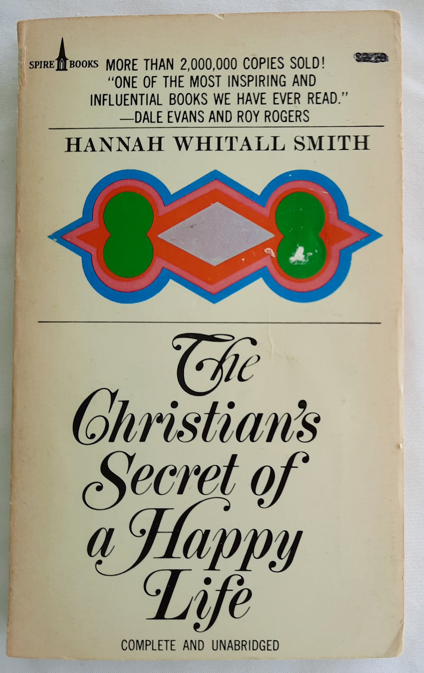 The Christian's Secret of a Happy Life by Hannah Whitall Smith (Good, 1983, Pbk, 174 pages, Spire Books)