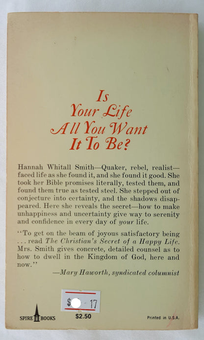 The Christian's Secret of a Happy Life by Hannah Whitall Smith (Good, 1983, Pbk, 174 pages, Spire Books)