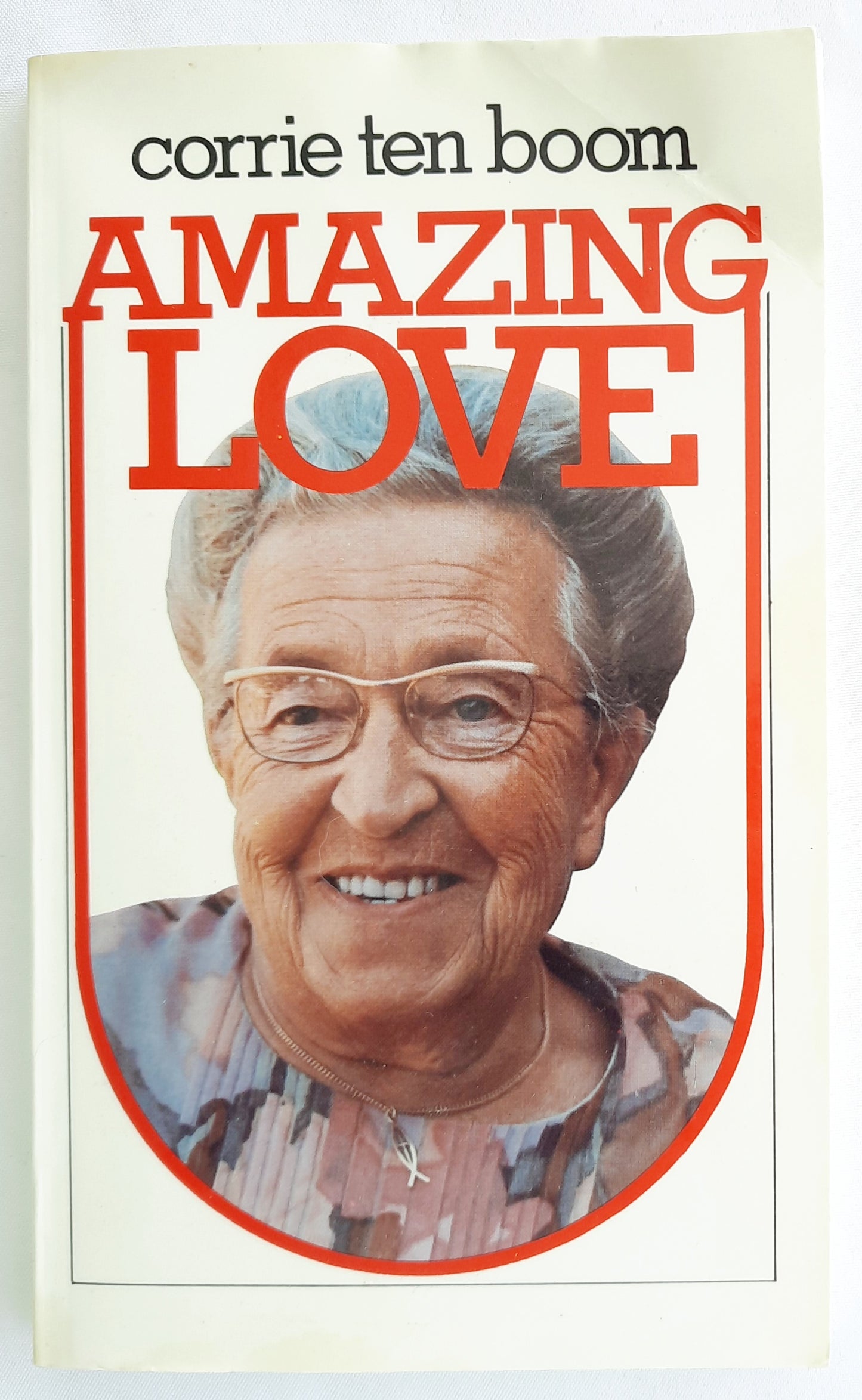 Amazing Love by Corrie Ten Boom (Good, 1993, Pbk, 111 pages, Christian Literature Crusade)