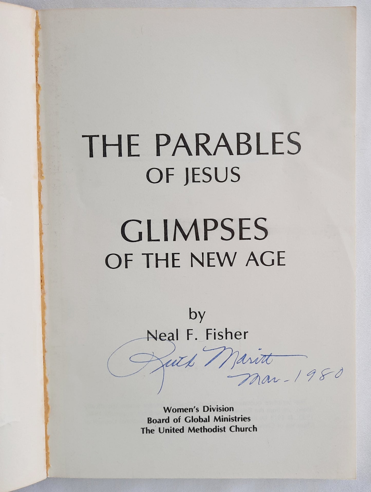 The Parables of Jesus: Glimpses of the New Age by Neal F. Fisher (Good, 1979, Pbk, 148 pages, Board of Global Ministries)