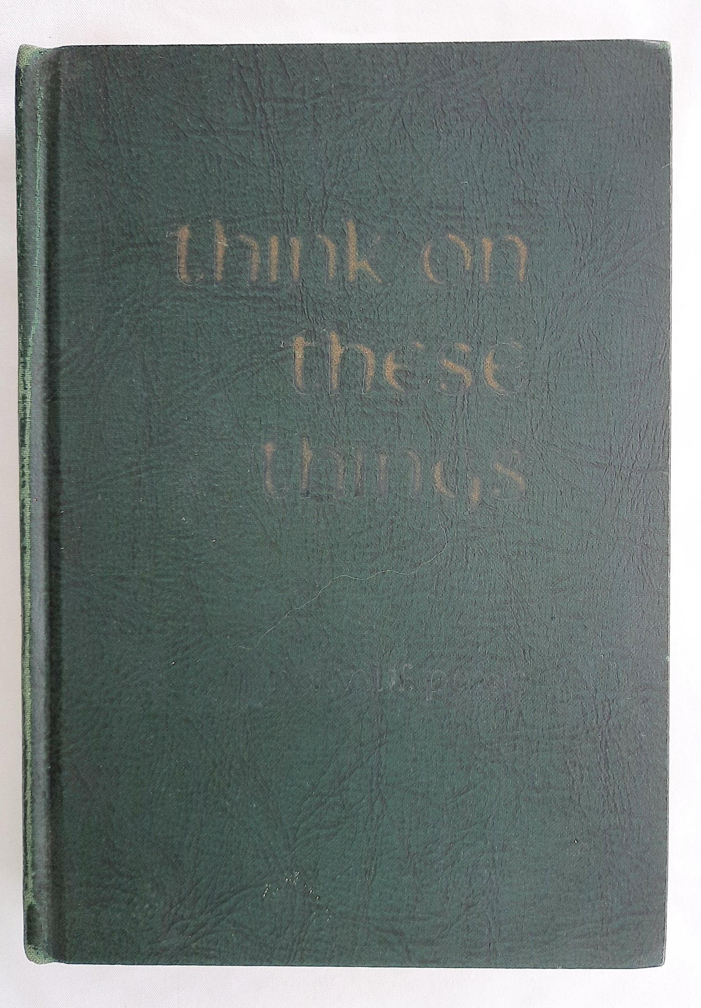 Think on These Things by Norval F. Pease (Good, 1969, HC, 379 pages, Review and Herald Publishing)