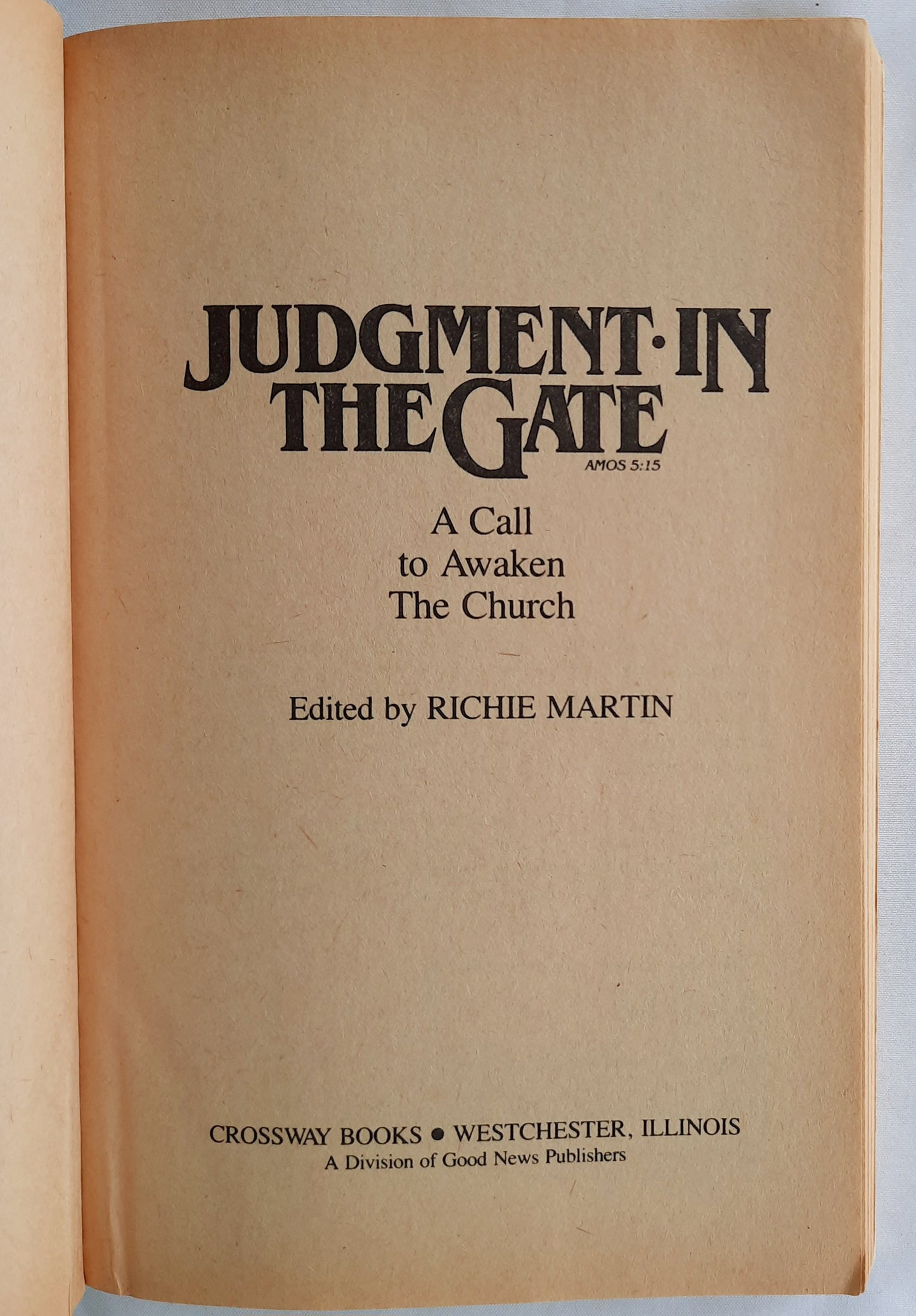 Judgment in the Gate edited by Richie Martin (Good, 1986, Pbk, 167 pages, Crossway Books)