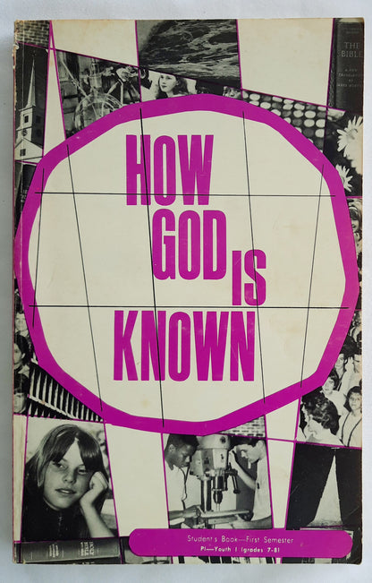 How God Is Known Student's Book by Rose Grano Barford (Very good, 1969, Pbk, 192 pages, Christian Life Curriculum)