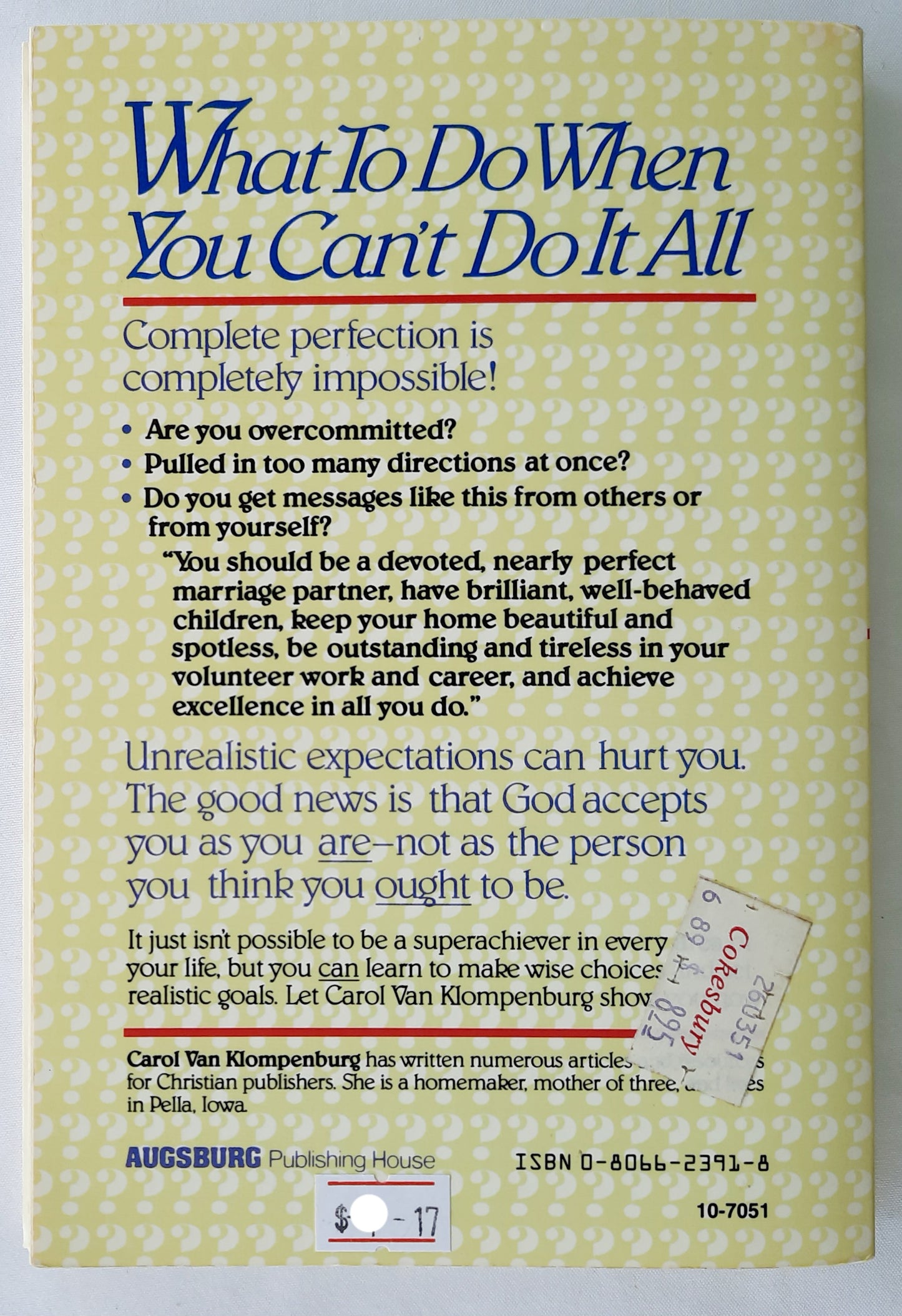 What to Do When You Can't Do It All: Coming to Terms with Overcommitment by Carol van Klompenburg (Acceptable, 1989, Pbk, 160 pages, Augsburg)