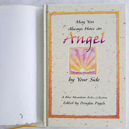 May You Always Have an Angel by Your Side by Douglas Pagels (Very good, 2001, HC, 64pages, Blue Mountain Arts)