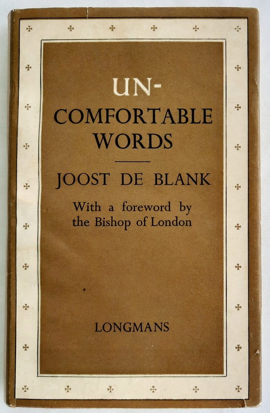 Uncomfortable Words by Joost De Blank (Very good, 1958, HC, 120 pages, Longmans)