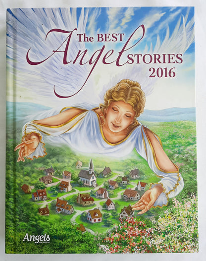 The Best Angel Stories 2016 by Guidepost Editors (Angels on Earth, Like new, 2015, HC, 292 pages)