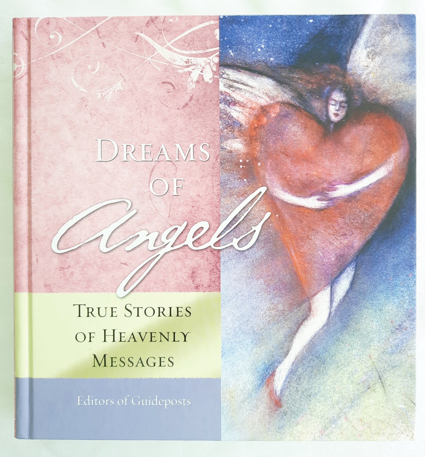 Dreams of Angels: True Stories of Heavenly Messages by Guidepost Editors (Very Good, 2012, HC, 279 pages)