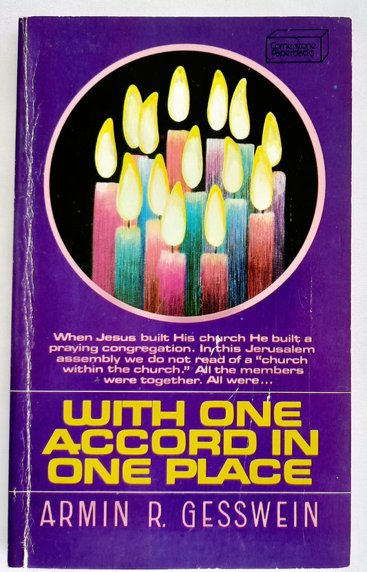 With One Accord in One Place by Armin R. Gesswein (Good, 1978, Pbk, 93 pages, Christian Publications)