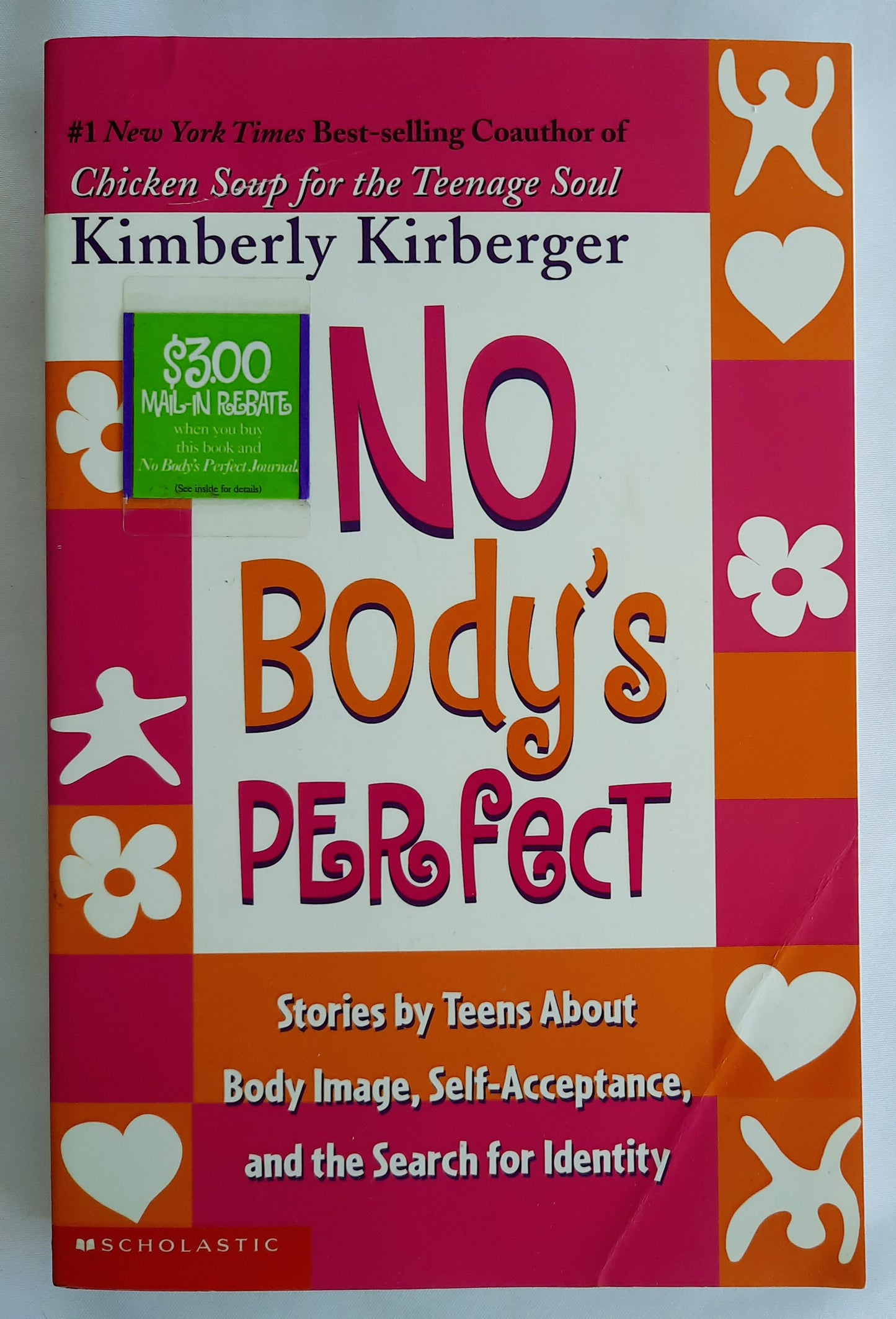 No Body's Perfect: Stories by Teens About Body Image, Self-Acceptance, and the Search for Identity by Kimberly Kirberger (Good, 2003, Pbk, 291 pages, Scholastic)