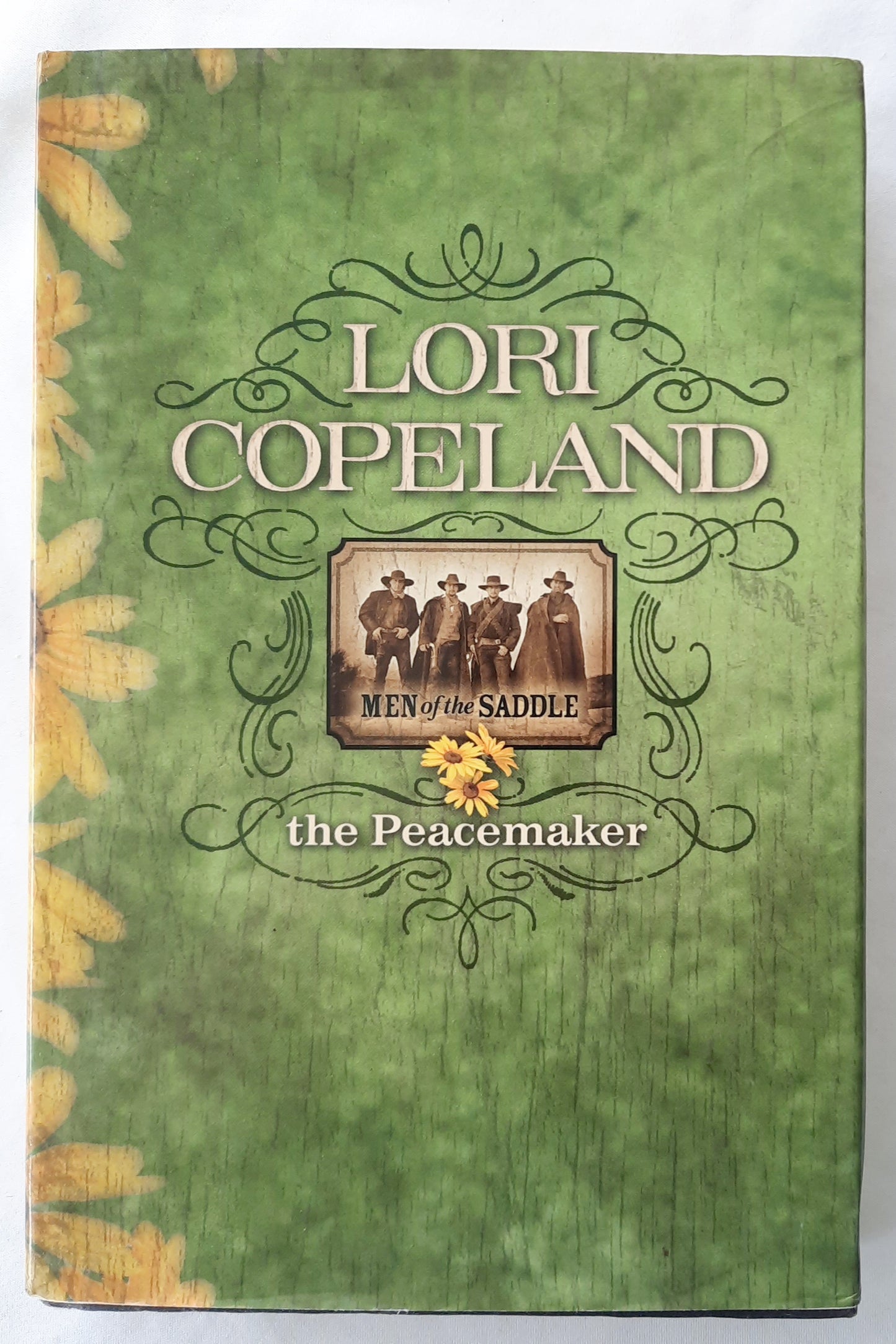 The Peacemaker #1 by Lori Copeland (Men of the Saddle, Good, HC, 2004, Tyndale, 298 pages)