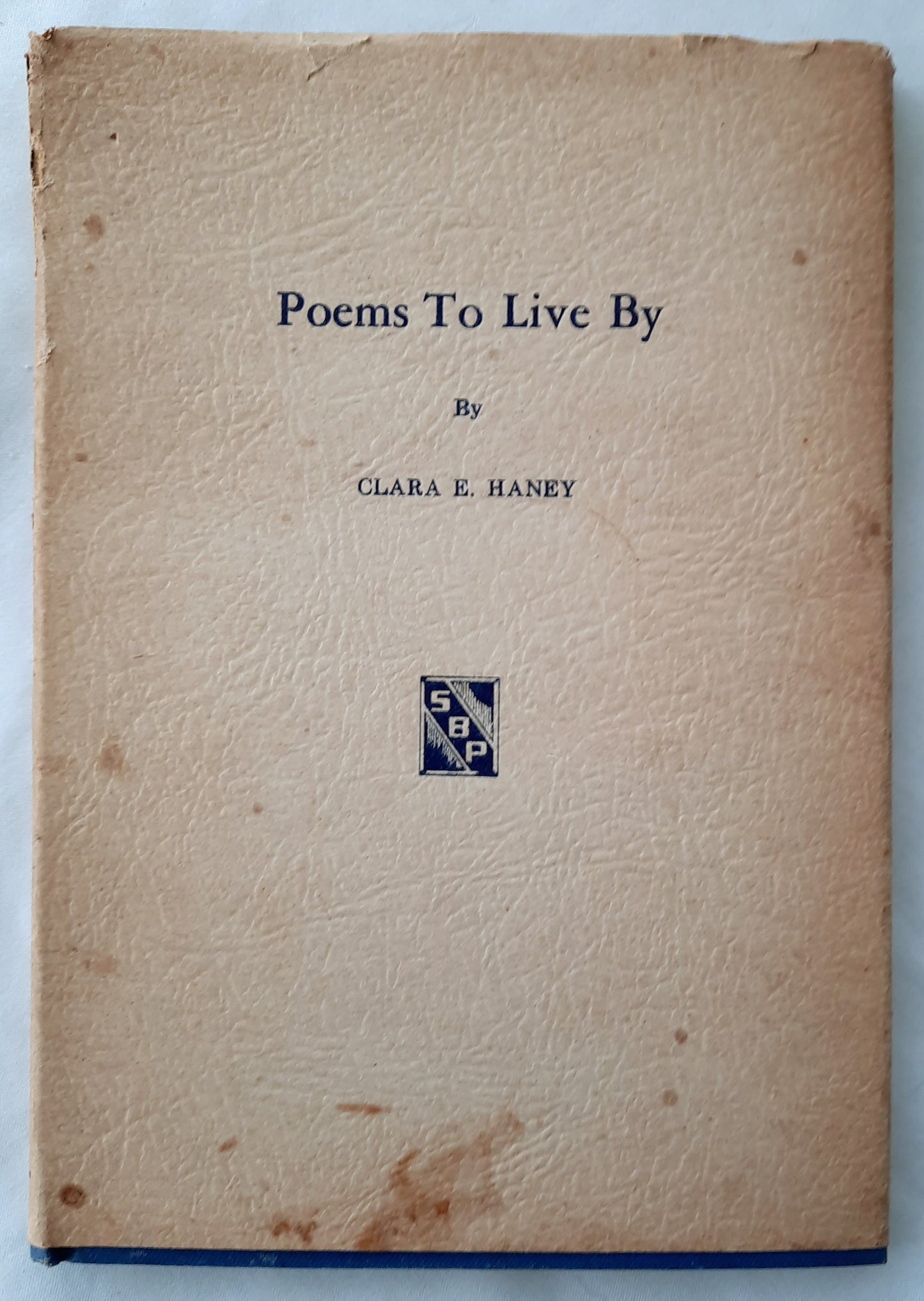 Poems to Live By by Clara E. Fox Haney (Good, 1947, HC, 48 pages, The Story Book Press, Signed by Author) RARE FIND