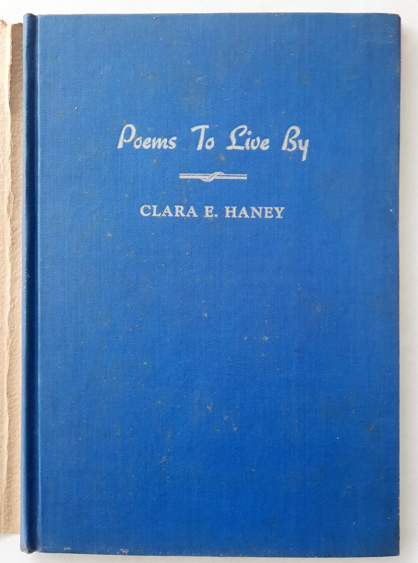 Poems to Live By by Clara E. Fox Haney (Good, 1947, HC, 48 pages, The Story Book Press, Signed by Author) RARE FIND