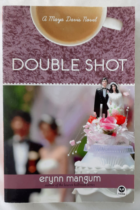 Double Shot #3 by Erynn Mangum (Maya Davis, Good, Pbk, 2010, NavPress, 283 pages)