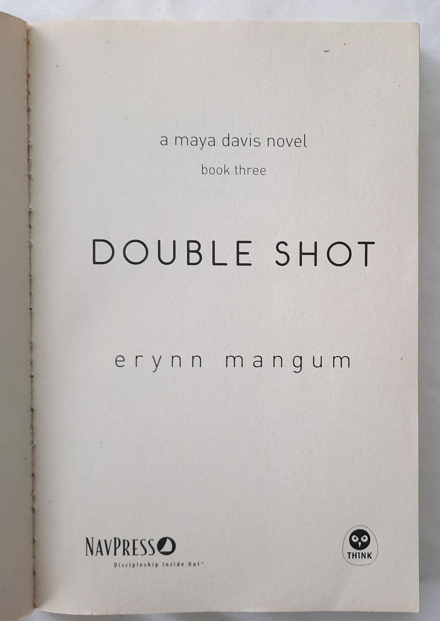 Double Shot #3 by Erynn Mangum (Maya Davis, Good, Pbk, 2010, NavPress, 283 pages)