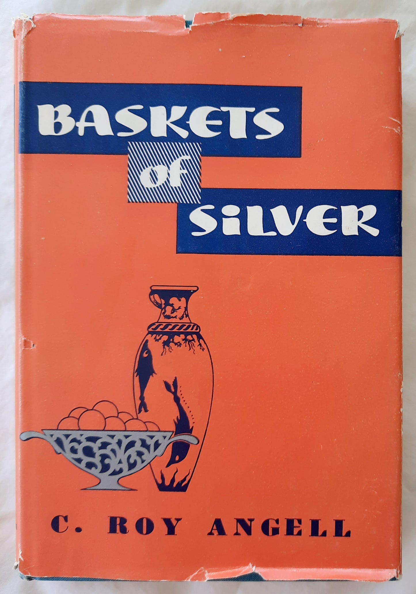 Baskets of Silver by C. Roy Angell (Very good, 1955, HC, 138 pages, Broadman Press)