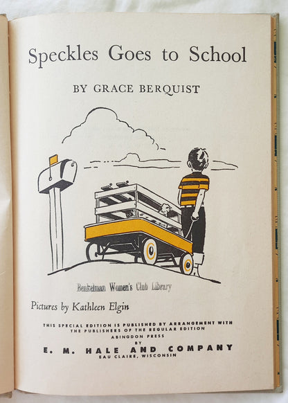 Speckles Goes to School by Grace Berquist (Very good, 1952, HC, 48 pages, E. M. Hale & Co.)