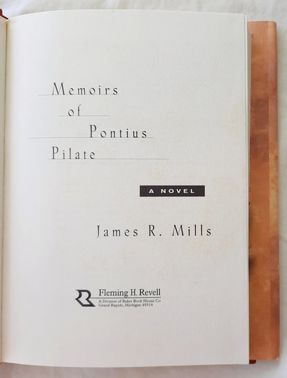 Memoirs of Pontius Pilate by James R. Mills (Very good, 2000, HC, 222 pages, Fleming H. Revell)