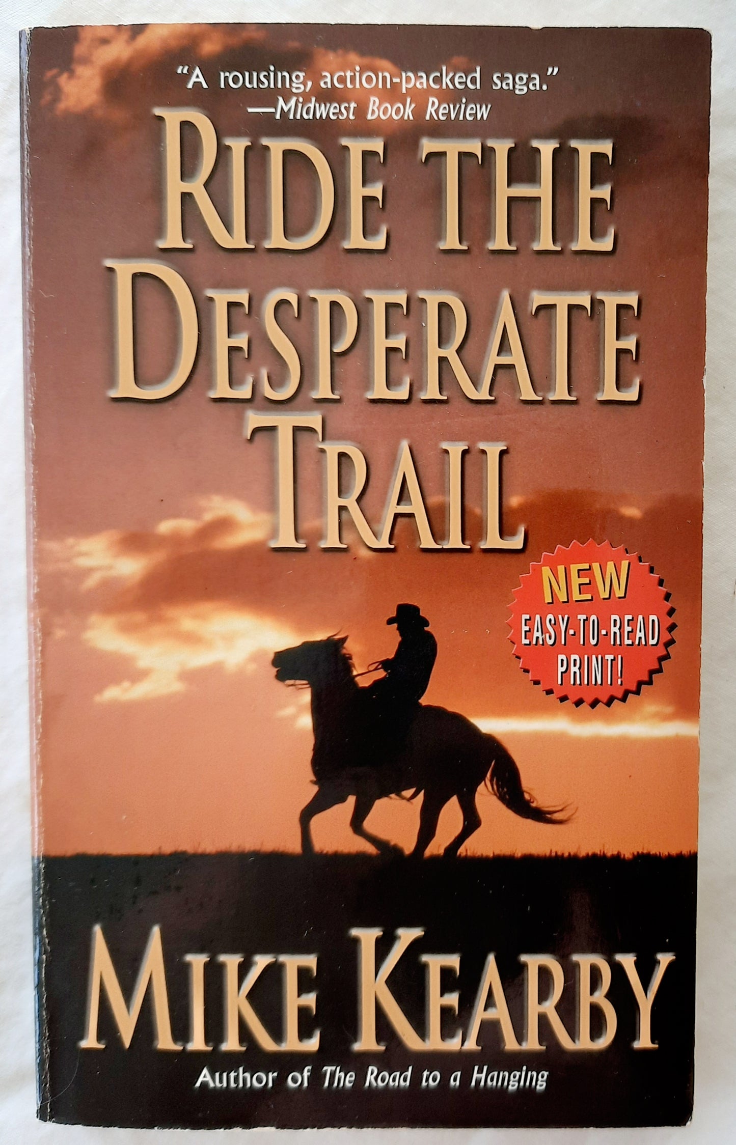 Ride the Desperate Trail by Mike Kearby (Good, 2008, Pbk, 195 pages, Dorchester Publishing)