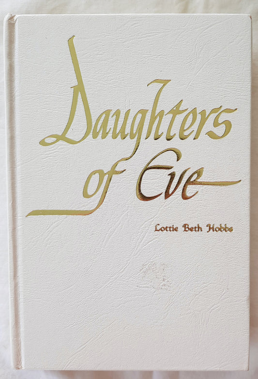 Daughters of Eve by Lottie Beth Hobbs (Good, 1963, HC, 235 pages, Harvest Publications)